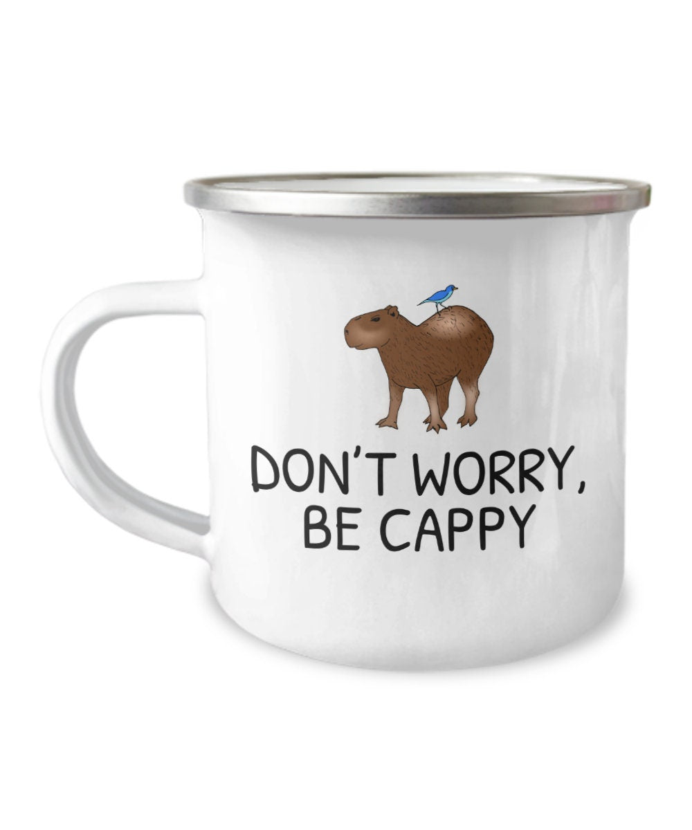 Funny Capybara Mug Capybara Lover Gift Idea Capybara Gift Don39t Worry Be Cappy Camper Mug Enamel Mug Stainless Steel Graphic Tee – Fan Favorite · Trending Graphic Apparel