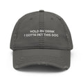 Funny Dog Hat Dog Lover Gift Funny Dad Hat Dog Owner Gift Dog Baseball Hat Hold My Drink I Gotta Pet This Dog Distressed Dad Hat Graphic Tee – Everyday Comfort · Perfect For Daily Wear