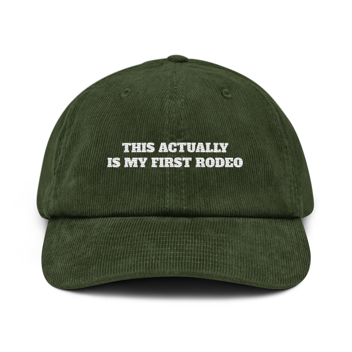 Rodeo Embroidered Dad Hat Funny Rodeo Hat Horse Show Hat Horse Gift Dad Hat Western Hat This Actually Is My First Rodeo Corduroy Hat Graphic Tee – Everyday Comfort · Top Pick For Any Outfit
