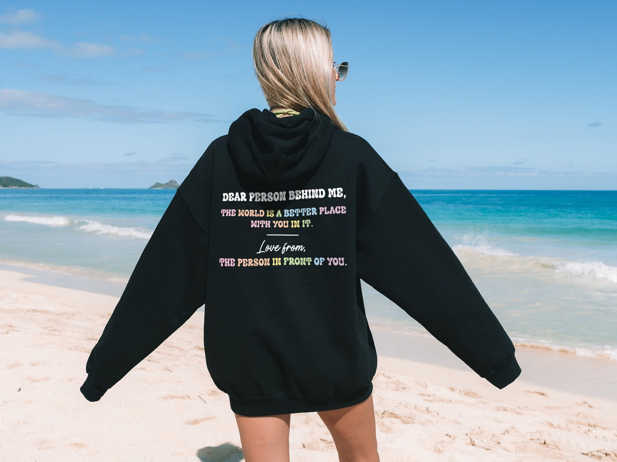 Dear Person Behind Me Hoodie To The Person Behind Me Hoodie Love From The Person In front Of You Mental Health Hoodie Hoodie – Soft Feel · Trending Graphic Apparel