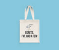 Funny Birdwatching Bag Birding Gift Idea Bird Watching Present For Birder Egrets I39ve Had A Few Ornithologist Tote Bag Tote Bag – Everyday Comfort · Perfect For Daily Wear