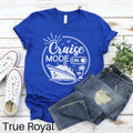 Cruise Mode On Shirt Family Cruise Shirt Friends Cruise Shirt Matching Cruise Shirt Girls Cruise Shirt Cruising Shirt Cruise Vacation Graphic Tee – Everyday Comfort · High-Quality Print