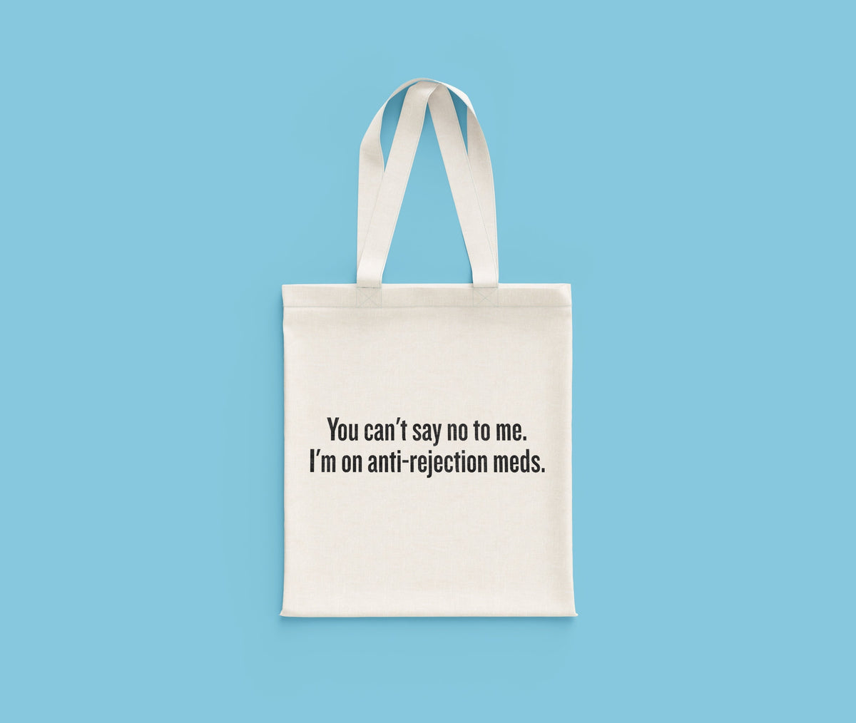Organ Transplant Gift Organ Recipient Gift Liver Kidney Lung Pancreas Heart Get Well Gift You Can39t Say No To Me Tote Bag Tote Bag – Feel-Good Design · High-Quality Print