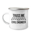 Civil Engineer Gift Truss Me Funny Present Enamel Mug Camper Mug Stainless Steel Camping Mug Graphic Tee – Everyday Comfort · Must-Have Style