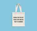Funny Sarcasm Gift Sarcasm Tote Bag INTJ Gift Idea Behold The Field Of Fucks I Give Antisocial Gift Friend Birthday Gift Tote Bag – Aesthetic Look · Perfect For Daily Wear