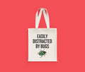 Funny Entomology Tote Bag Insect Collector Gift Bug Lover Present Entomologist Easily Distracted By Bugs Tote Bag – Cozy Vibes · High-Quality Print