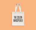 Gastroenterologist Tote Bag Funny Gastroenterology Gift The Colon Whisperer Tote Bag – Premium Graphic · Perfect For Daily Wear