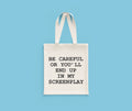 Funny Screenwriter Tote Bag Script Writer Gift Screen Writer Present Scenarist Gift You39ll End Up In My Screenplay Tote Bag – Soft Feel · Perfect For Daily Wear