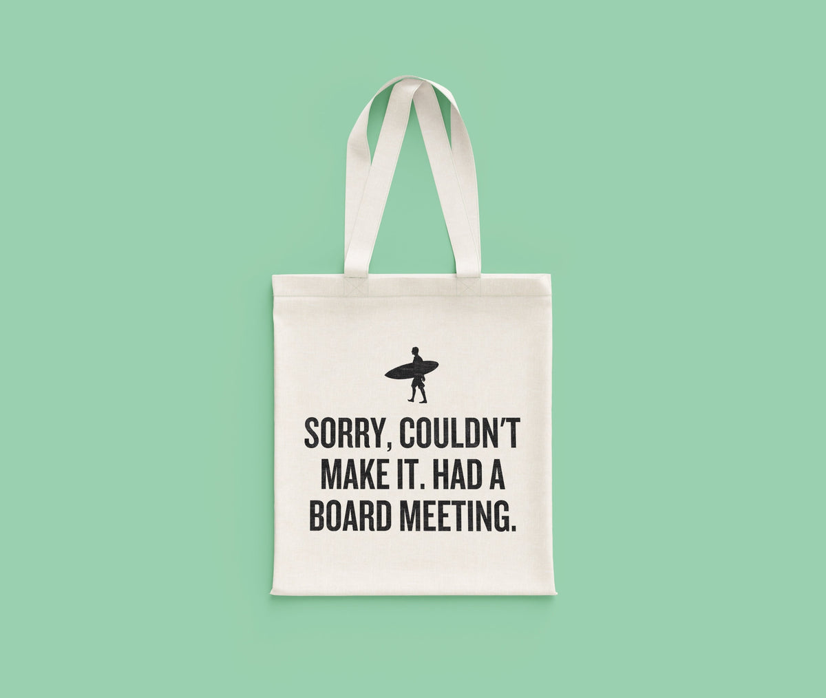Surfer Present Idea Funny Surfing Gift Surf Tote Bag Had A Board Meeting Tote Bag – Aesthetic Look · Perfect For Daily Wear