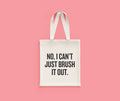 Dog Groomer Gift Dog Groomer Tote Bag Funny Dog Grooming Present I Can39t Just Brush It Out Tote Bag – Feel-Good Design · Must-Have Style