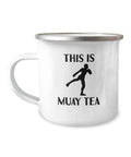 Muay Thai Mug Funny Muay Thai Gift Thai Boxing Present This Is Muay Tea Enamel Camper Mug Stainless Camping Mug Graphic Tee – Fan Favorite · Great Gift For Fans