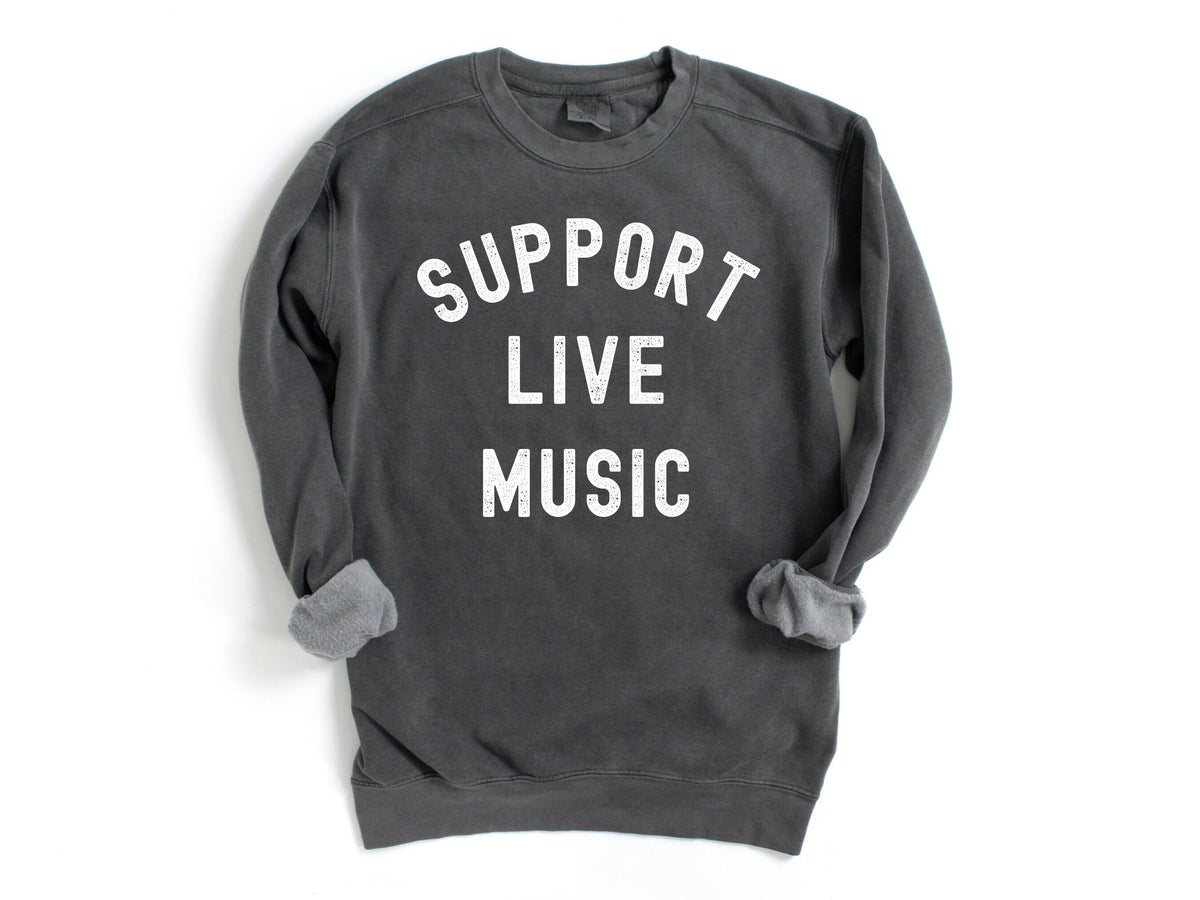 Support Live Music Sweatshirt Music Lover Shirt Music Musician Shirt Sweatshirt – Feel-Good Design · Trending Graphic Apparel