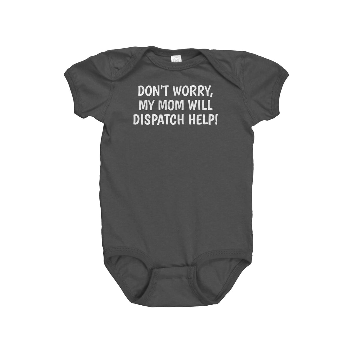 Dispatcher Baby Bodysuit Dispatch Baby Gift 911 Dispatcher Baby Baby Onepiece Baby Shower Gift Idea My Mom Will Dispatch Help Graphic Tee – Feel-Good Design · Great Gift For Fans