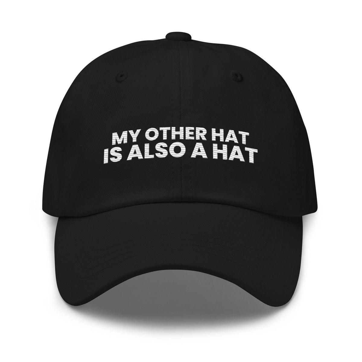 Funny Dad Hat Embroidered Baseball Dad Hat Funny Saying Hat Gift For Men Embroidered Adjustable Cap My Other Hat Is Also A Hat Dad Hat Graphic Tee – Fan Favorite · Must-Have Style
