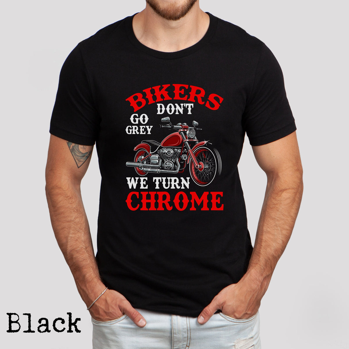 Bikers Don39t Go Grey We Turn Chrome Shirt Motorcycle Shirt Motorcycle Gift Biker Gift Biker T Shirt Rider Shirt Motorcycle T Shirt Graphic Tee – Aesthetic Look · High-Quality Print