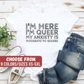 Bisexual Shirt Queer Shirt Funny Anxiety Shirt Bi Shirt Lgbtq Shirt I39m Here I39m Queer And My Anxiety Is Moderate To Severe TShirt Graphic Tee – Aesthetic Look · Perfect For Daily Wear