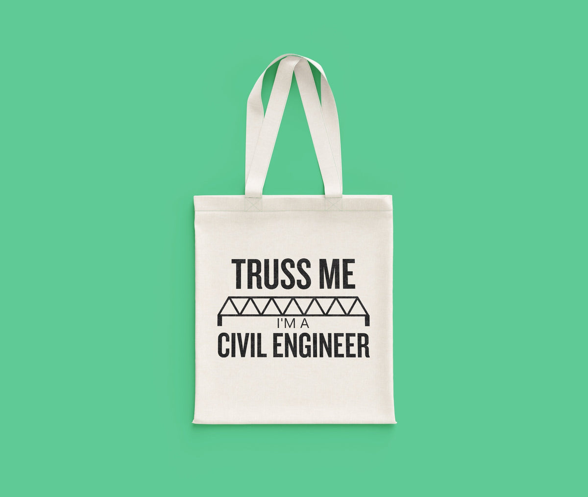 Civil Engineer Gift Truss Me Funny Present Tote Bag Civil Engineer Bag Tote Bag – Warm & Stylish · Top Pick For Any Outfit