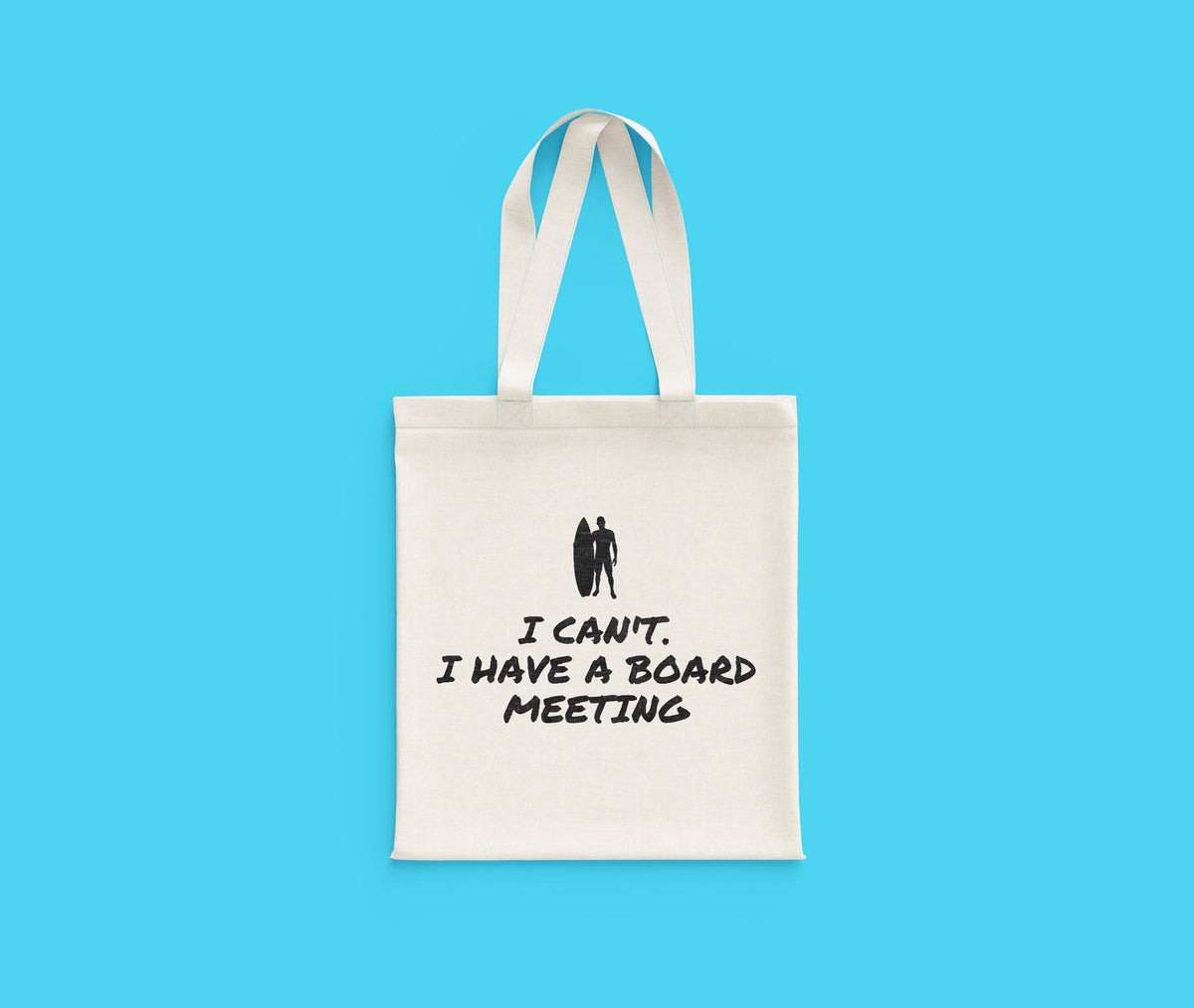 Surfer Present Idea Funny Surfing Gift Surf Tote Bag I Have A Board Meeting Tote Bag – Easygoing Wear · Great Gift For Fans