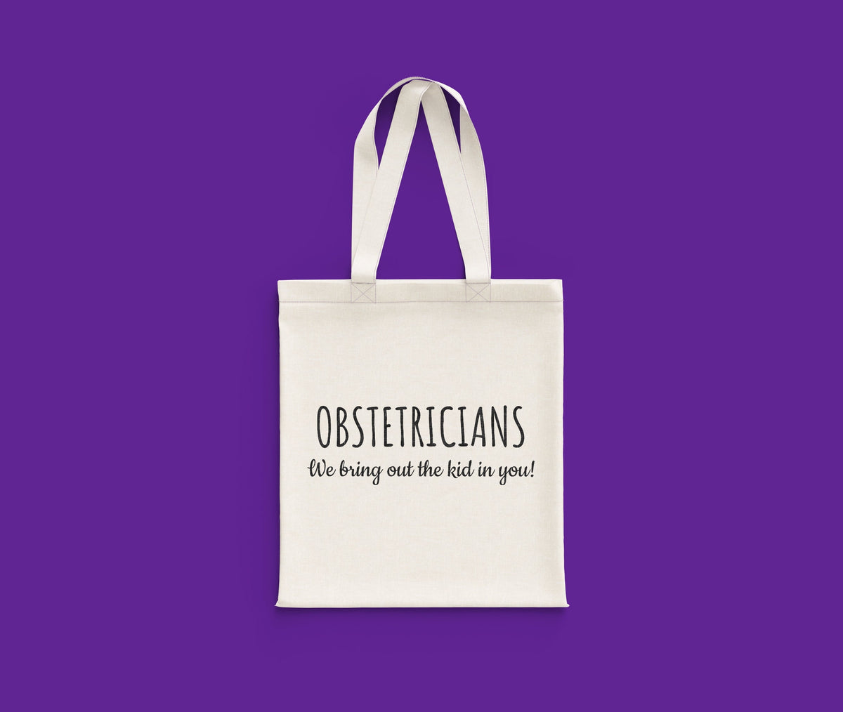 Funny Obstetrician Gift Obstetrics Tote Bag OBGYN Present We Bring Out The Kid In You Tote Bag – Aesthetic Look · Great Gift For Fans