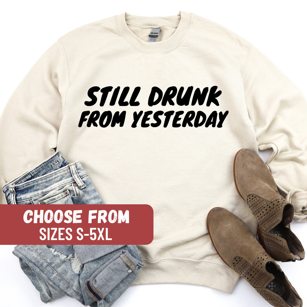 Funny Drinking Shirts For Women Hungover Sweatshirt Drunk Shirt Cute Drinking Shirts Still Drunk From Yesterday Sweatshirt Sweatshirt – Cozy Vibes · Great Gift For Fans