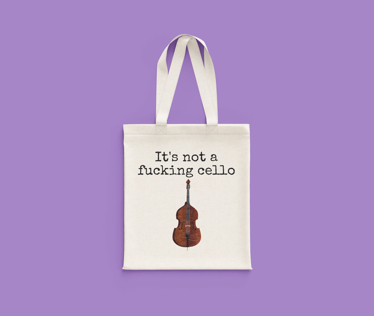 Funny Bass Tote Bag Double Bass Gift Bass Player Present It39s Not A Fucking Cello Tote Bag – Fan Favorite · Trending Graphic Apparel
