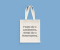 Funny Entomology Bag Insect Collector Gift Bug Lover Present Entomologist Floats Like A Lepidoptera Tote Bag Tote Bag – Cozy Vibes · Trending Graphic Apparel