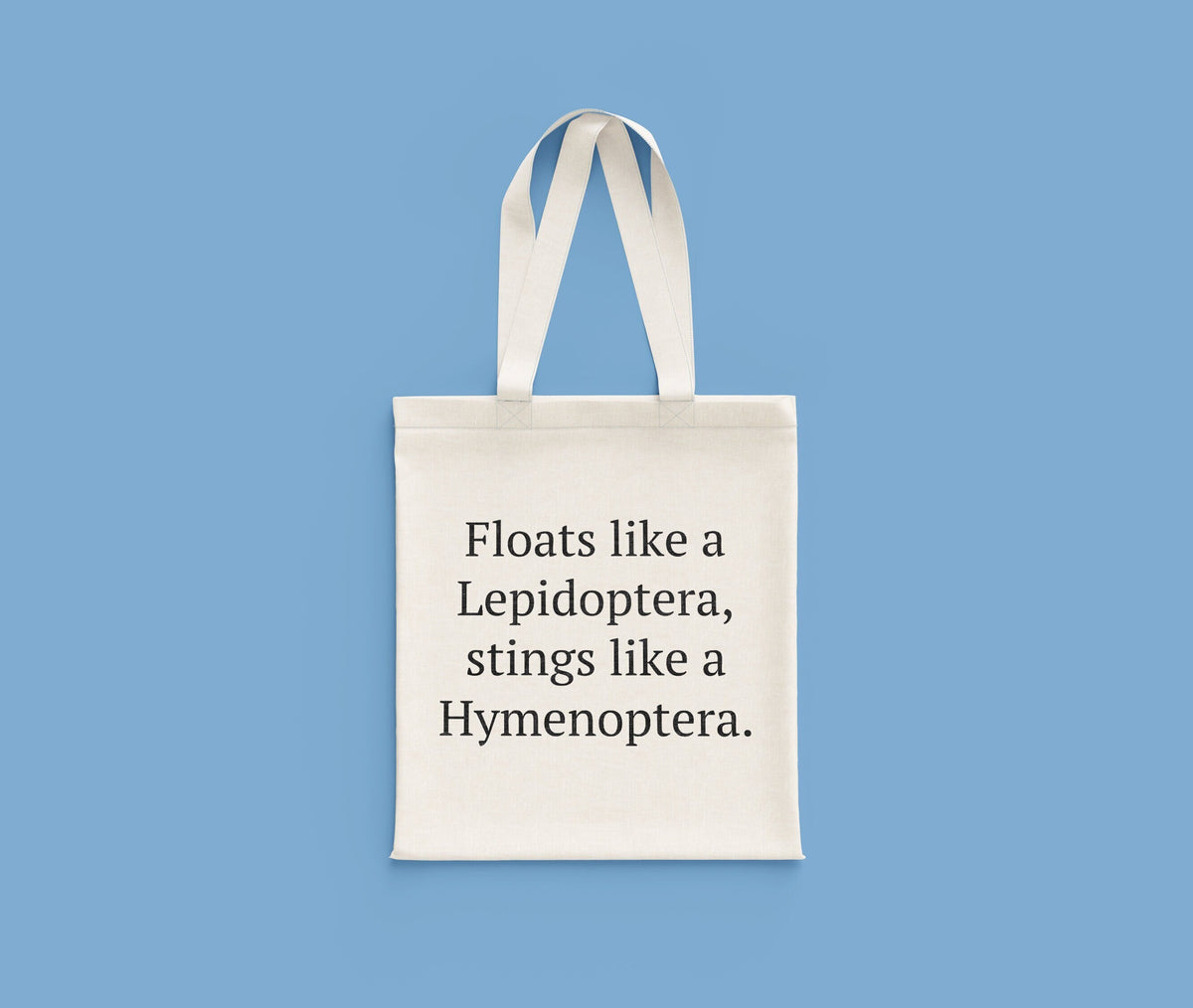 Funny Entomology Bag Insect Collector Gift Bug Lover Present Entomologist Floats Like A Lepidoptera Tote Bag Tote Bag – Cozy Vibes · Trending Graphic Apparel