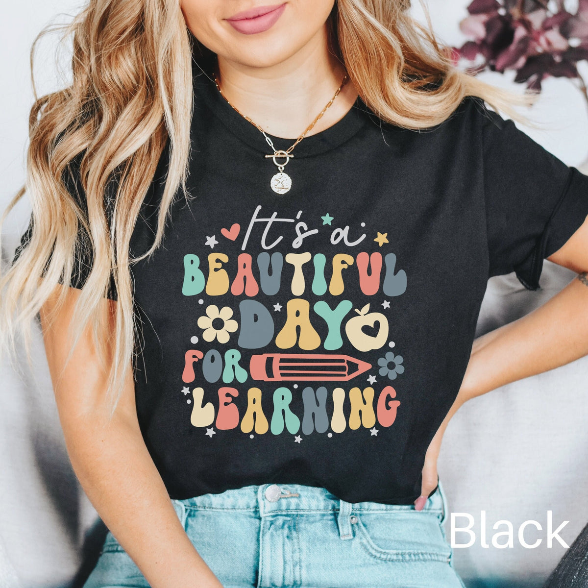 It39s A Beautiful Day For Learning Shirt Teaching Shirt Teacher Gift Teacher Life Teacher Appreciation Gift Teacher Tee Back to School Graphic Tee – Easygoing Wear · High-Quality Print