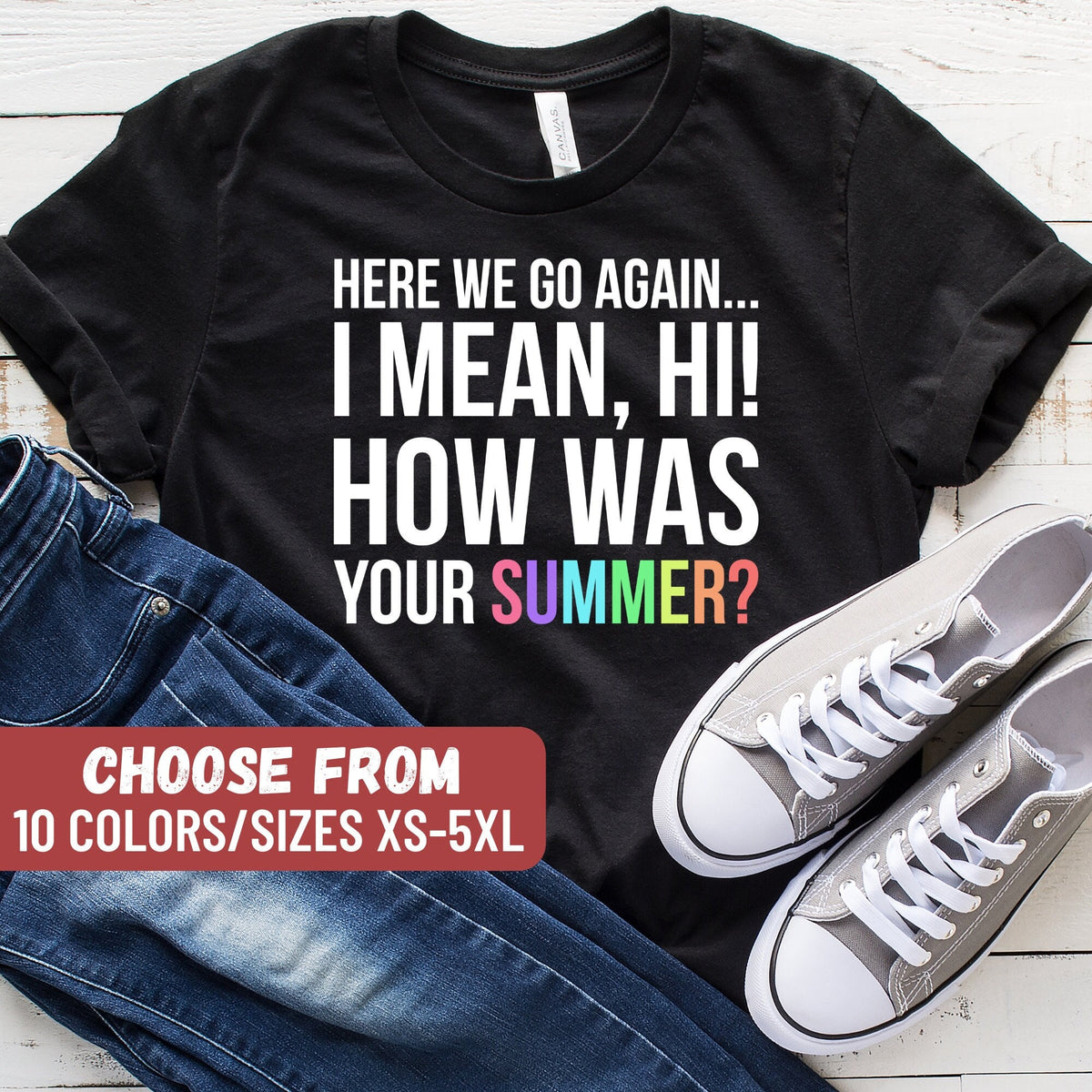 Teacher Shirt Secretary Gift School Secretary Tee School Office Shirt Cute Gift Here We Go Again I Mean Hi How Was Your Summer TShirt Graphic Tee – Easygoing Wear · Perfect For Daily Wear