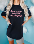 Do You Guys Ever Think About Dying TShirt Womens TShirts Trendy Pink TShirt Graphic Tee – Everyday Comfort · Perfect For Daily Wear