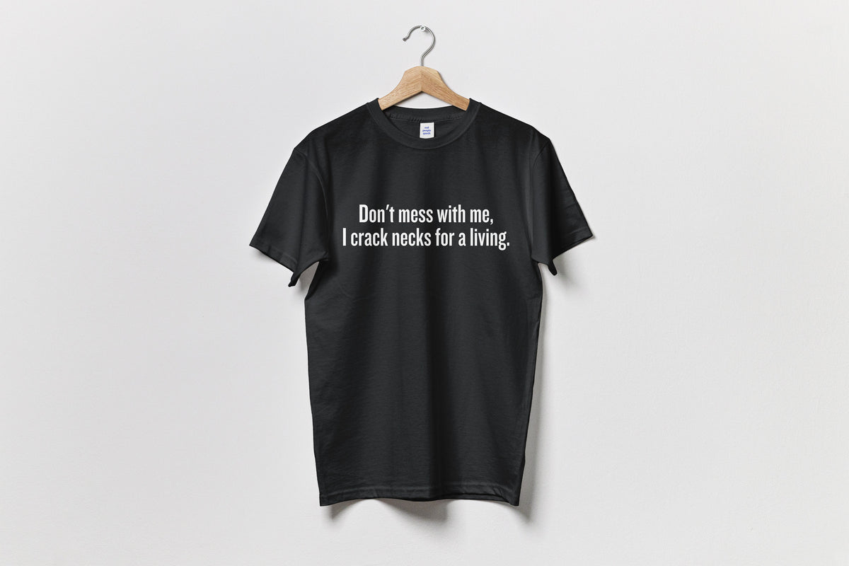 Funny Chiropractic Shirt Chiropractor Gift Idea I Crack Necks For A Living Unisex Tee Graphic Tee – Easygoing Wear · Must-Have Style
