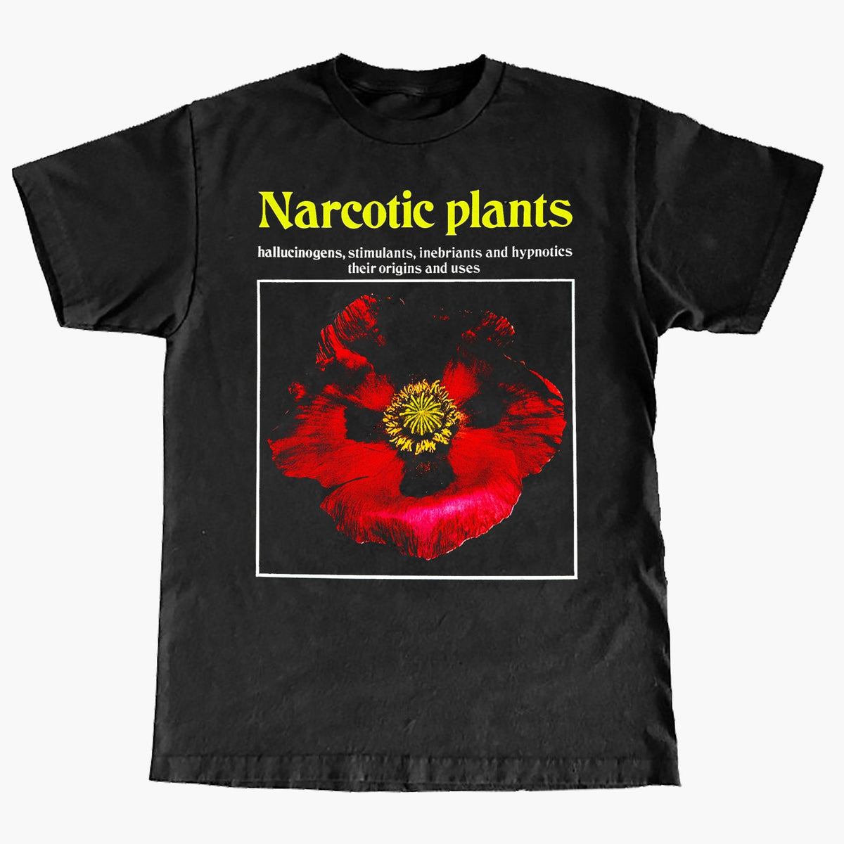 Narcotic Plants T Shirt Graphic Tee – Everyday Comfort · High-Quality Print