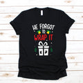 Christmas Pregnancy Tee He Forgot To Wrap It Adult Humor Hoodie Women39s Apparel Sweatshirts Tanks Hoodie – Bold Style · Trending Graphic Apparel