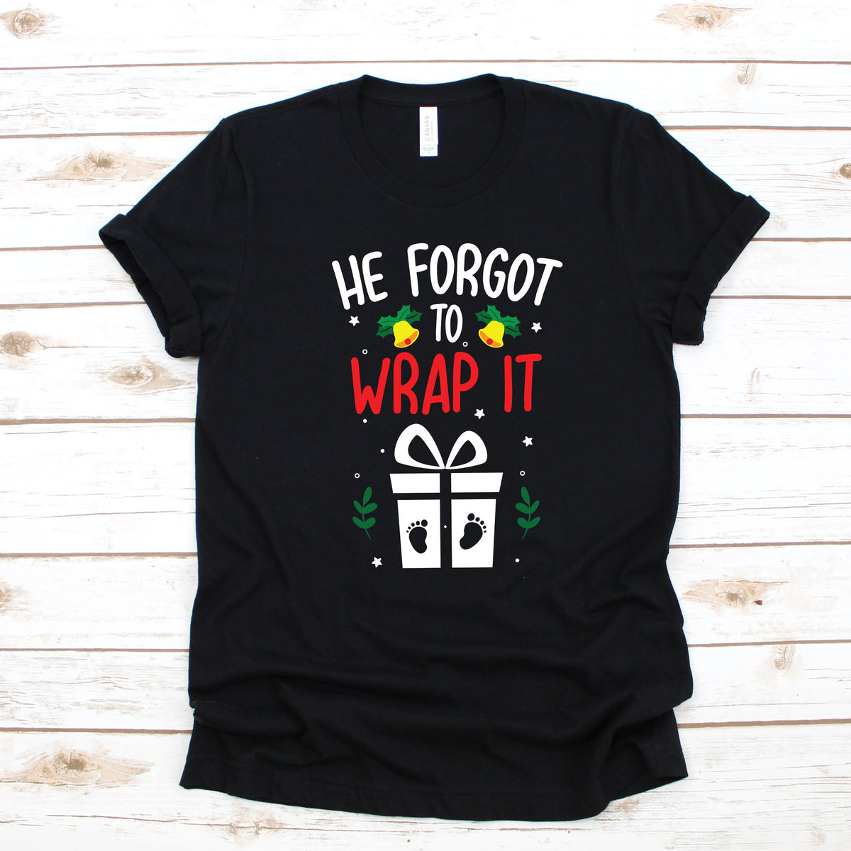 Christmas Pregnancy Tee He Forgot To Wrap It Adult Humor Hoodie Women39s Apparel Sweatshirts Tanks Hoodie – Bold Style · Trending Graphic Apparel