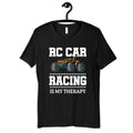 Funny RC Car Racing Is My Therapy TShirt Hoodies Unisex Men Tees Long Sleeve Tank Top Sweatshirts Kids Tee Kids Hoodie Hoodie – Bold Style · Great Gift For Fans