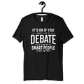 Debate Smart Person Sport TShirt Funny Debate Hoodies Womens Shirt Mens Tees Long Sleeve Tank Top Sweatshirts Kids Tee Hoodie – Bold Style · High-Quality Print