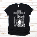 Girl Drummer TShirt Never Underestimate A Girl With Drums Hoodies Womens Shirt Mens Tees Long Sleeve Tank Top Sweatshirts Kids Tee Hoodie – Bold Style · Top Pick For Any Outfit
