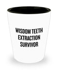 Wisdom Teeth Extraction Gift Wisdom Teeth Shot Glass Get Well Gift Ceramic Shot Glass Wisdom Teeth Extraction Survivor Graphic Tee – Fan Favorite · Trending Graphic Apparel