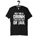 Buy Me A Drink TShirt Out of Jail Tee Freedom Celebration Hoodie PostJail Long Sleeve Released Tank Top Hoodie – Cozy Vibes · Perfect For Daily Wear