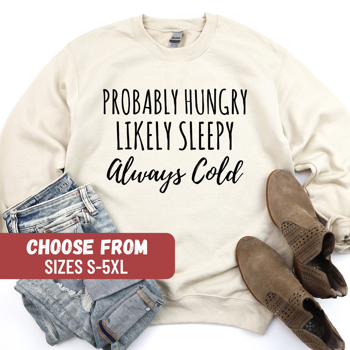 Cute Sweatshirt Funny Sweatshirt Women Sweatshirt Fall Clothing Halloween Gift Probably Hungry Likely Sleepy Always Cold Sweatshirt Sweatshirt – Aesthetic Look · Top Pick For Any Outfit