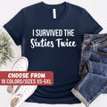 Funny 70th Birthday Shirt Birthday Party Shirt Gift For Grandma 70th Shirt 70th Birthday Gift I Survived The Sixties Twice TShirt Graphic Tee – Bold Style · Perfect For Daily Wear