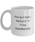 Parasitologist Gift Idea Parasitology Coffee Mug Parasitologist Present Parasites Nature39s Tiny Roommates Graphic Tee – Feel-Good Design · Top Pick For Any Outfit