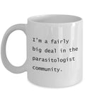 Parasitologist Gift Idea Parasitology Coffee Mug Parasitologist Present Big Deal In The Parasitologist Community Graphic Tee – Soft Feel · High-Quality Print