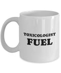 Toxicologist Gift Idea Toxicology Coffee Mug Funny Toxicologist Present Toxicologist Fuel Graphic Tee – Cozy Vibes · Perfect For Daily Wear