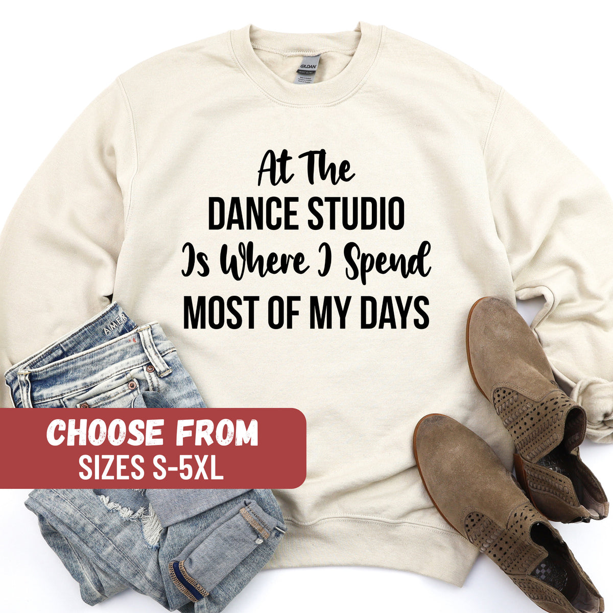 Dance Sweatshirt Dance Teacher Sweatshirt Dance Gift Funny Dancing Shirt At The Dance Studio Is Where I Spend Most Of My Days Sweatshirt Sweatshirt – Cozy Vibes · Perfect For Daily Wear