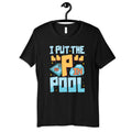 P in Pool TShirt Funny Pee In Pool Hoodie Women39s Shirt Tees Long Sleeve Tank Top Sweatshirt Kids Tee Toddler Shirt Hoodie – Fan Favorite · Top Pick For Any Outfit