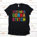 Stitchers Gonna Stitch TShirt Funny Cross Stiching Hoodie Women39s Tee Kids Tee Long Sleeve Tank Top Sweatshirt Hoodie – Aesthetic Look · High-Quality Print