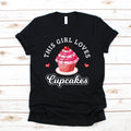 This Girl Loves Cupcakes TShirt Cupcake Girl Tee Hoodie Women39s Tee Kids Shirt Long Sleeve Tank Top Sweatshirt Hoodie – Aesthetic Look · High-Quality Print