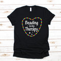 Beading is My Therapy TShirt Women39s Tee Hoodie Long Sleeve Kids Tee Tank Top Sweatshirt Hoodie – Bold Style · Great Gift For Fans