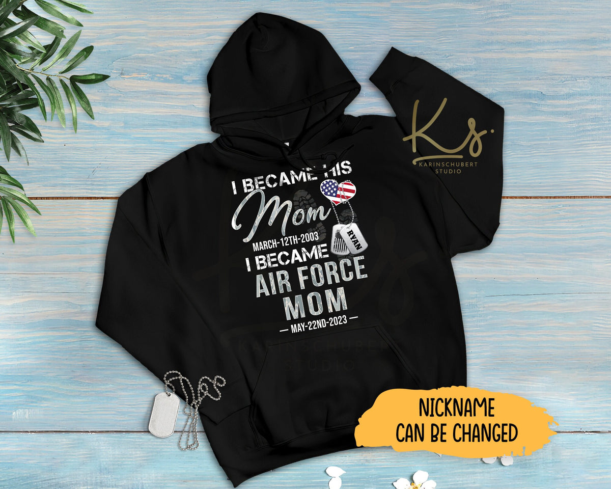 I Became His Mom I Became Air Force Mom Hoodie Proud Air Force Mom Hoodie Air Force Matching Family Hoodies US Air Force Military Hoodie Hoodie – Premium Graphic · Great Gift For Fans